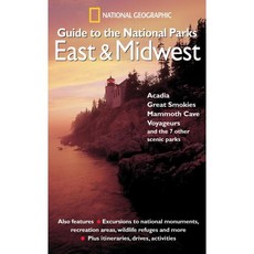 National Geographic Guide To The National Parks: East & Midwest, Natl Geographic Society