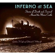 Inferno at Sea: Stories of Death and Survival Aboard the Morro Castle, Cormorant Books