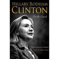 Hillary Rodham Clinton: On the Couch, Bancroft Pr