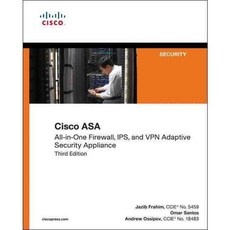 Cisco ASA: All-in-One Next-Generation Firewall IPS and VPN Services, Cisco Systems