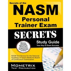 Secrets of the NASM Personal Trainer Exam, Mometrix Media Llc