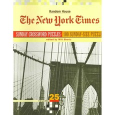 The New York Times Sunday Crossword Puzzles: 50 Sunday Puzzles from the Pages of the New York Times, Random House Inc