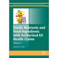 Foods Nutrients and Food Ingredients With Authorised EU Health Claims, Woodhead Pub Ltd
