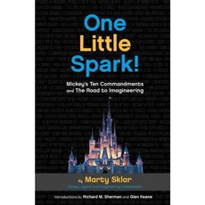 One Little Spark!: Mickey's Ten Commandments and the Road to Imagineering, Disney Editions