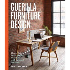 Guerilla Furniture Design: How to Build Lean Modern Furniture with Salvaged Materials, Storey Books