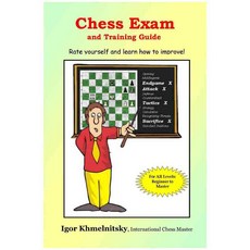 Chess Exam And Training Guide: Rate Yourself And Learn How To Improve, Iamcoach Pub