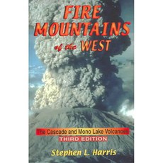Fire Mountains of the West: The Cascade And Mono Lake Volcanoes, Mountain Pr