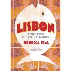 Lisbon: Recipes from Portugal's Beautiful Southern Region, Hardie Grant Books