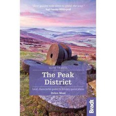 Bradt Slow Travel the Peak District: Local Characterful Guides to Britain's Special Places, Bradt Pubns