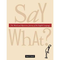 Say What?: The Weird and Mysterious Journey of the English Language, Tundra Books