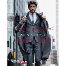 London Sartorial: Men's Style from Street to Bespoke, Rizzoli Intl Pubns