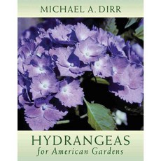 Hydrangeas for American Gardens, Timber Pr