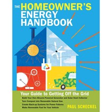 The Homeowner's Energy Handbook: Your Guide to Getting Off the Grid, Storey Books