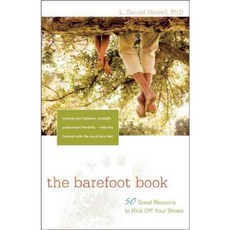 The Barefoot Book: 50 Great Reasons to Kick Off Your Shoes, Hunter House