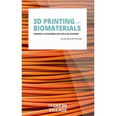 3D Printing With Biomaterials: Towards a Sustainable and Circular Economy, Ios Pr Inc