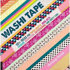 Washi Tape: 101+ Ideas for Paper Crafts Book Arts Fashion Decorating Entertaining and Party Fun!, Quarry Books