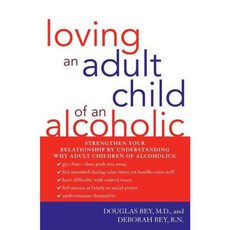 Loving an Adult Child of an Alcoholic, M Evans & Co