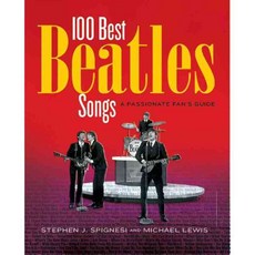100 Best Beatles Songs: A Passionate Fan's Guide, Black Dog & Leventhal Pub