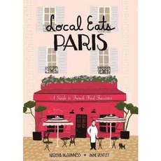 Local Eats Paris: A Traveler's Guide, Yellow Pear Pr