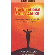 The Emotional First + Aid Kit: A Practical Guide to Life After Bariatric Surgery, Matrix Medical Communications