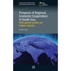 Prospects of Regional Economic Cooperation in South Asia: Special Studies on Indian Industry, Woodhead Pub Ltd