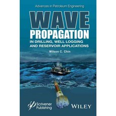 Wave Propagation in Drilling Well Logging and Reservoir Applications, Wiley-Scrivener