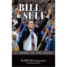 Bill Self: At Home in the Phog, Ascend Books Llc