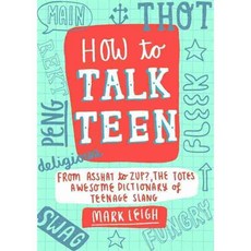 How to Talk Teen, Constable & Robinson Ltd