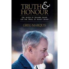 Truth and Honour: The Death of Richard Oland and the Trial of Dennis Oland, Nimbus Pub Ltd