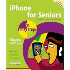iPhone for Seniors in Easy Steps: Covers iOS 9, In Easy Steps Ltd