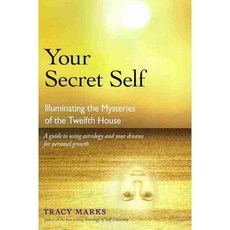 Your Secret Self: Illuminating the Mysteries of the Twelfth House, Ibis Pr