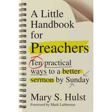 A Little Handbook for Preachers: Ten Practical Ways to a Better Sermon by Sunday, Ivp Books