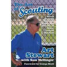 The Art of Scouting: Seven Decades Chasing Hopes and Dreams in Major League Baseball, Ascend Books Llc