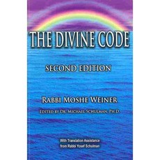 The Divine Code: The Guide to Observing God's Will for Mankind Revealed from Mount Sinai in the Torah of Moses, Merkos Linyonei Chinuch