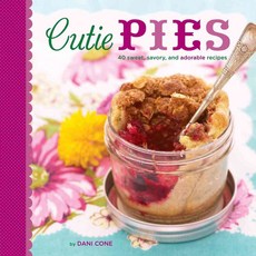 Cutie Pies: 40 Sweet Savory and Adorable Recipes, Andrews McMeel Pub