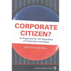 Corporate Citizen?: An Argument for the Separation of Corporation and State, Carolina Academic Pr