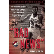Bad News: The Turbulent Life of Marvin Barnes Pro Basketball's Original Renegade, Sports Pub