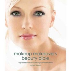 Makeup Makeovers Beauty Bible: Expert Secrets for Stunning Transformations, Fair Winds Pr