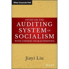 Study on the Auditing System of Socialism With Chinese Characteristics, John Wiley & Sons Inc