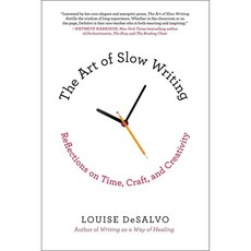 The Art of Slow Writing:Reflections on Time Craft and Creativity, St. Martin's Griffin