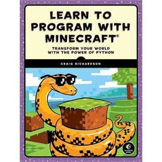 Learn to Program With Minecraft: Transform Your World With the Power of Python, No Starch Pr