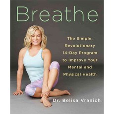 Breathe: The Simple Revolutionary 14-Day Program to Improve Your Mental and Physical Health, Griffin