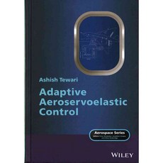 Adaptive Aeroservoelastic Control, John Wiley & Sons Inc