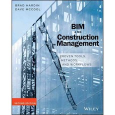 BIM and Construction Management: Proven Tools Methods and Workflows, John Wiley & Sons Inc