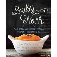 Baby Nosh: Plant-Based Gluten-Free Goodness for Baby's Food Sensitivities, Good Books