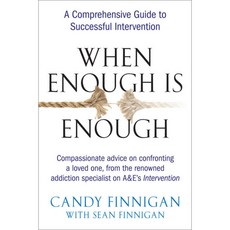 When Enough Is Enough: A Comprehensive Guide to Successful Intervention, Avery Pub Group