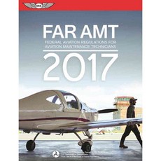 FAR AMT 2017: Federal Aviation Regulations for Aviation Maintenance Technicians, Aviation Supplies & Academics