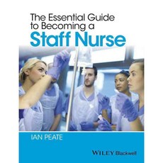 The Essential Guide to Becoming a Staff Nurse, Blackwell Pub