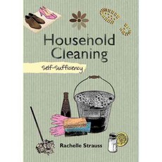 Household Cleaning: Self-Sufficiency, Skyhorse Pub Co Inc