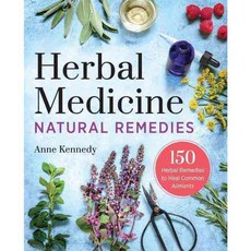 Herbal Medicine Natural Remedies: 150 Herbal Remedies to Heal Common Ailments, Althea Pr